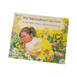 Wild Wild Sunflower Child Anna (1991) by Nancy Carlstrom Vintage Softcover Book